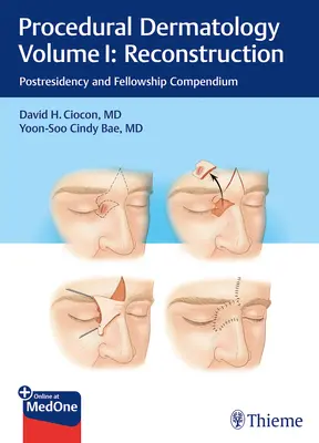Dermatologia zabiegowa, tom I: Rekonstrukcja: Kompendium po rezydencji i stypendium - Procedural Dermatology Volume I: Reconstruction: Postresidency and Fellowship Compendium