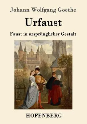 Urfaust: Faust w oryginalnej formie - Urfaust: Faust in ursprnglicher Gestalt