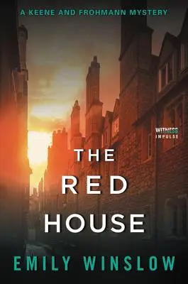 The Red House: Tajemnica Keene'a i Frohmanna - The Red House: A Keene and Frohmann Mystery