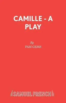 Camille - sztuka teatralna - Camille - A Play