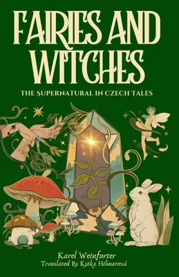 Wróżki i czarownice: Baśnie i tajemnice zjawisk nadprzyrodzonych - Fairies and Witches: Fairytales and Mysteries of the Supernatural