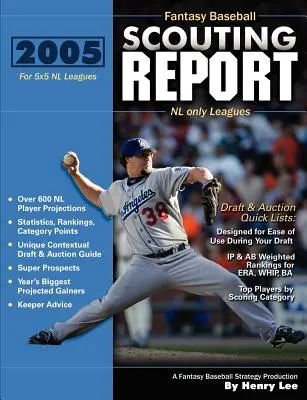 2005 Fantasy Baseball Scouting Report: Dla lig 5x5 tylko NL - 2005 Fantasy Baseball Scouting Report: For 5x5 NL only Leagues