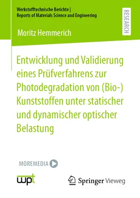 Opracowanie i walidacja metody badania fotodegradacji (bio)tworzyw sztucznych pod wpływem statycznego i dynamicznego obciążenia optycznego - Entwicklung Und Validierung Eines Prfverfahrens Zur Photodegradation Von (Bio-)Kunststoffen Unter Statischer Und Dynamischer Optischer Belastung