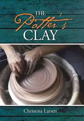 Glina garncarza - The Potter's Clay