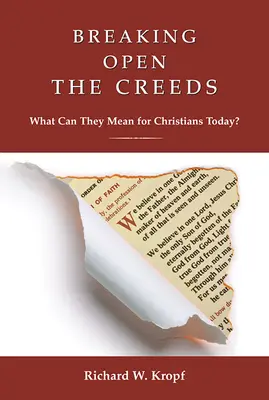 Przełamując otwarte wyznania wiary: Co mogą one oznaczać dla współczesnych chrześcijan? - Breaking Open the Creeds: What Can They Mean for Christians Today?