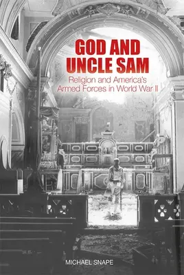 Bóg i Wujek Sam: Religia i amerykańskie siły zbrojne podczas II wojny światowej - God and Uncle Sam: Religion and America's Armed Forces in World War II