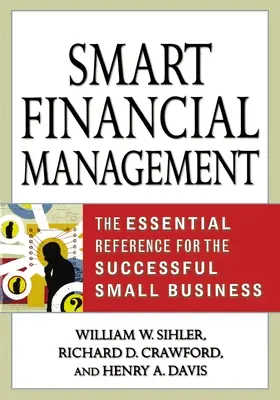 Inteligentne zarządzanie finansami: Niezbędne informacje dla odnoszących sukcesy małych firm - Smart Financial Management: The Essential Reference for the Successful Small Business