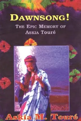 Dawnsong! Epicka pamięć Askia Toure - Dawnsong!: The Epic Memory of Askia Toure