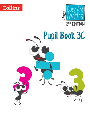 Busy Ant Maths -- Książka ucznia 3c: [Wydanie poprawione] - Busy Ant Maths -- Pupil Book 3c: [Revised Edition]