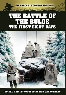 „Bitwa o wybrzuszenie - pierwsze osiem dni - The Battle of the Bulge - The First Eight Days