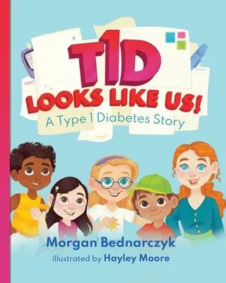 T1D wygląda jak my: historia cukrzycy typu 1 - T1D Looks Like Us: A Type 1 Diabetes Story