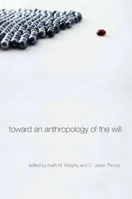 W stronę antropologii woli - Toward an Anthropology of the Will