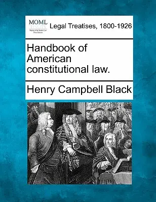 Podręcznik amerykańskiego prawa konstytucyjnego. - Handbook of American constitutional law.