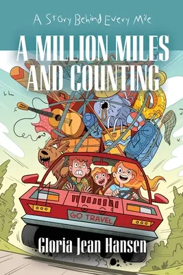 Milion mil na liczniku: Historia kryjąca się za każdą milą - A Million Miles and Counting: A Story Behind Every Mile