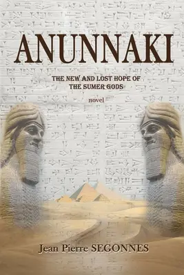 Anunnaki: Nowa i ostatnia nadzieja bogów Sumeru - Anunnaki: The new and last hope of the Sumer Gods