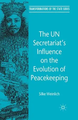 Wpływ Sekretariatu ONZ na ewolucję utrzymania pokoju - The Un Secretariat's Influence on the Evolution of Peacekeeping