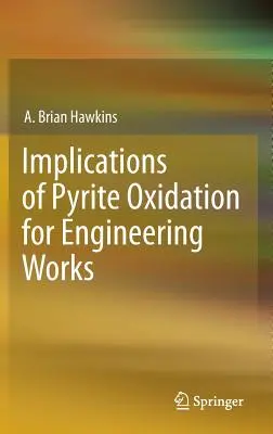 Implikacje utleniania pirytu dla prac inżynieryjnych - Implications of Pyrite Oxidation for Engineering Works