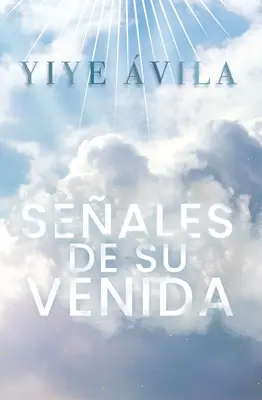 Seales de Su Venida