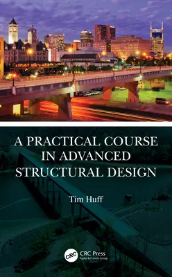 Praktyczny kurs zaawansowanego projektowania strukturalnego - A Practical Course in Advanced Structural Design