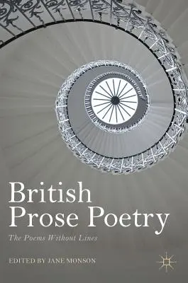 Brytyjska poezja prozą: Wiersze bez linii - British Prose Poetry: The Poems Without Lines