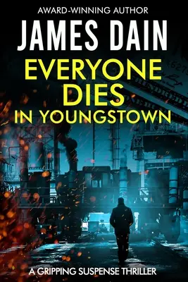 Wszyscy umierają w Youngstown: Trzymający w napięciu thriller z suspensem - Everyone Dies in Youngstown: A Gripping Suspense Thriller