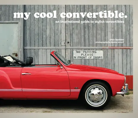 My Cool Convertible: Inspirujący przewodnik po stylowych kabrioletach - My Cool Convertible: An Inspirational Guide to Stylish Convertibles