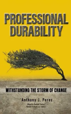 Trwałość zawodowa: Wytrzymać burzę zmian - Professional Durability: Withstanding the Storm of Change