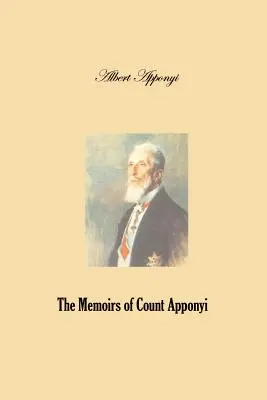 Wspomnienia hrabiego Apponyi - The Memoirs of Count Apponyi