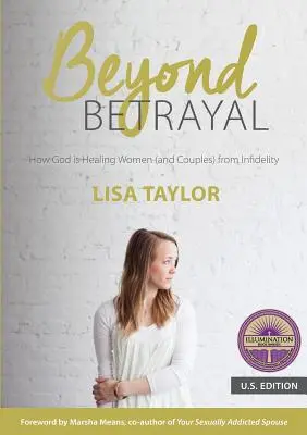 Poza zdradą: Jak Bóg uzdrawia kobiety (i pary) z niewierności - Beyond Betrayal: How God is Healing Women (and Couples) from Infidelity