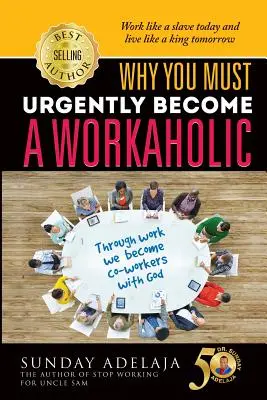 Dlaczego musisz pilnie zostać pracoholikiem? - Why You Need To Urgently Become a Workaholic
