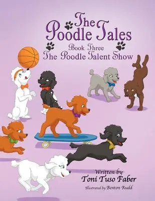 Opowieści o pudlach: Księga trzecia: Pokaz talentów pudli - The Poodle Tales: Book Three: The Poodle Talent Show