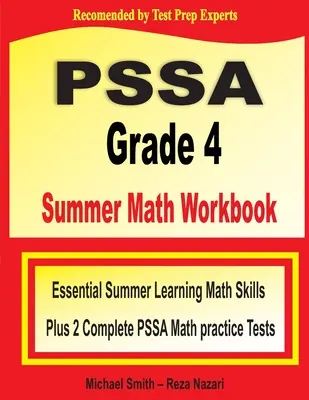 Letni zeszyt ćwiczeń z matematyki dla klasy 4 PSSA: Niezbędne umiejętności matematyczne w okresie letnim plus dwa kompletne testy matematyczne PSSA - PSSA Grade 4 Summer Math Workbook: Essential Summer Learning Math Skills plus Two Complete PSSA Math Practice Tests