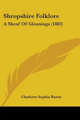 Shropshire Folklore: A Sheaf of Gleanings (1883)