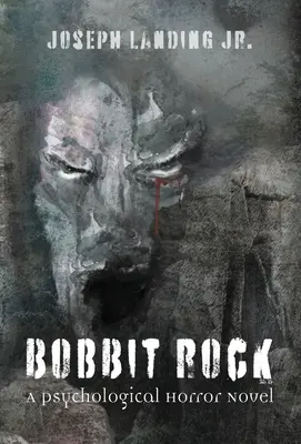 Bobbit Rock: Psychologiczny horror - Bobbit Rock: A Psychological Horror Novel