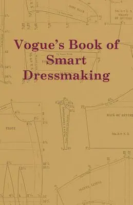 Księga inteligentnego krawiectwa Vogue'a - Vogue's Book of Smart Dressmaking