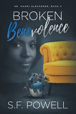 Złamana życzliwość: Dr Naomi Alexander, Księga 3 - Broken Benevolence: Dr. Naomi Alexander, Book 3