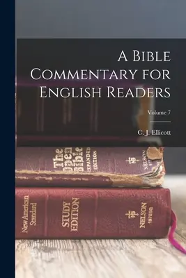 Komentarz biblijny dla angielskich czytelników; Tom 7 - A Bible Commentary for English Readers; Volume 7