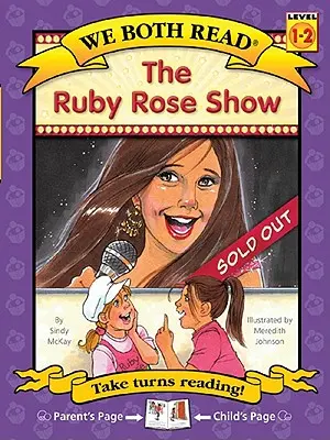 The Ruby Rose Show (Oboje czytamy - poziom 1-2 (twarda oprawa)) - The Ruby Rose Show (We Both Read-Level 1-2(hardcover))