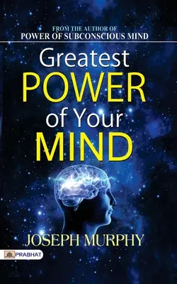 Największa moc twojego umysłu - Greatest Power of Your Mind