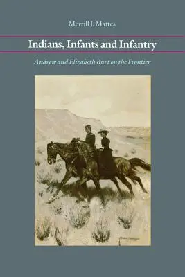 Indianie, niemowlęta i piechota: Andrew i Elizabeth Burt na granicy - Indians, Infants and Infantry: Andrew and Elizabeth Burt on the Frontier