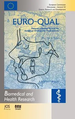 EURO-QUAL - W kierunku systemu jakości dla europejskich specjalistów w dziedzinie ortodoncji - EURO-QUAL - Towards a quality system for European Orthodontic Professionals