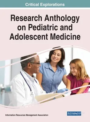 Antologia badań nad medycyną dziecięcą i młodzieżową - Research Anthology on Pediatric and Adolescent Medicine