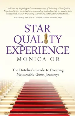 Star Quality Experience: Przewodnik hotelarza po tworzeniu niezapomnianych podróży gości - Star Quality Experience: The Hotelier's Guide to Creating Memorable Guest Journeys