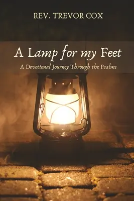 Lampa dla moich stóp: Pobożna podróż przez Psalmy - A Lamp for my Feet: A Devotional Journey Through the Psalms