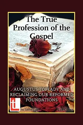 Prawdziwe wyznanie Ewangelii - The True Profession of the Gospel