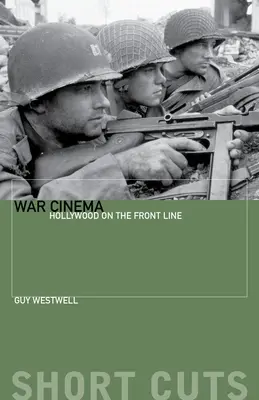 Kino wojenne: Hollywood na linii frontu - War Cinema: Hollywood on the Front Line