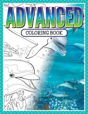 Zaawansowana książka do kolorowania - Advanced Coloring Book