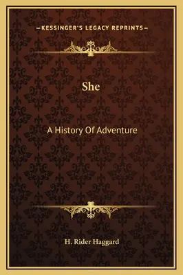 Ona: Historia przygody - She: A History Of Adventure