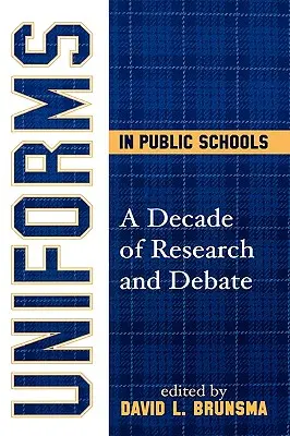 Mundurki w szkołach publicznych: Dekada badań i debat - Uniforms in Public Schools: A Decade of Research and Debate