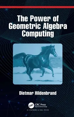 Potęga obliczeń algebry geometrycznej: Dla inżynierii i obliczeń kwantowych - The Power of Geometric Algebra Computing: For Engineering and Quantum Computing